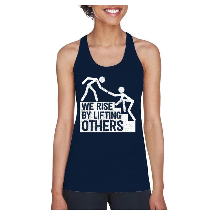 We Rise By Lifting Others Inspirational Quote Women's Racerback Tank