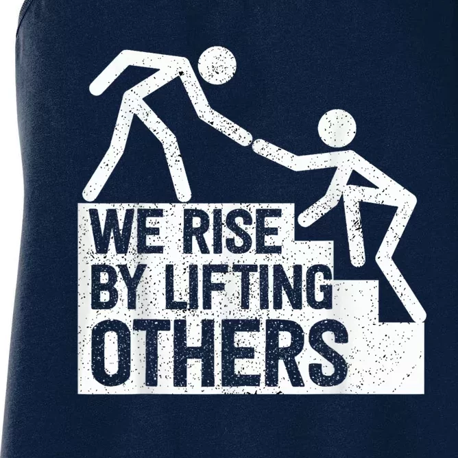 We Rise By Lifting Others Inspirational Quote Women's Racerback Tank