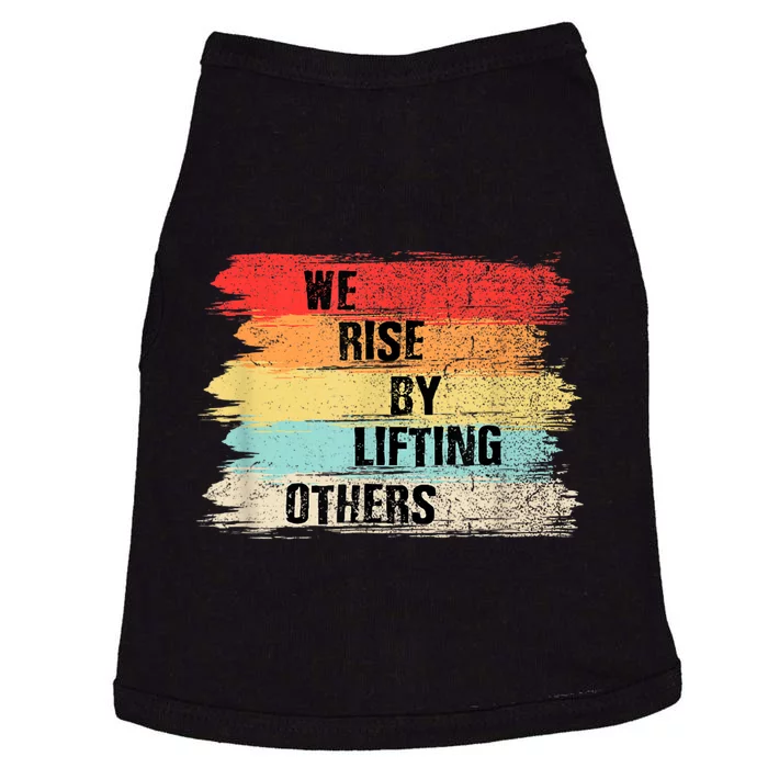 We Rise By Lifting Others Motivational Quotes Doggie Tank