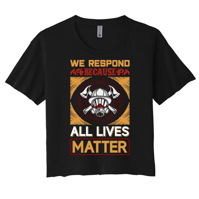 We Respond Because All Lives Matter Women's Crop Top Tee