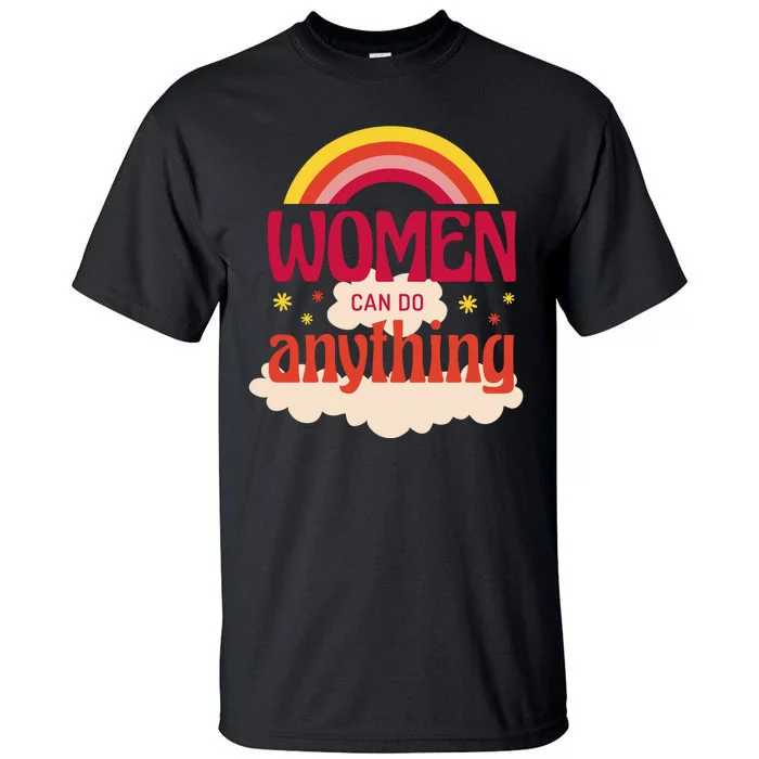 Women's Rights Can Do Anything Feminist Tall T-Shirt