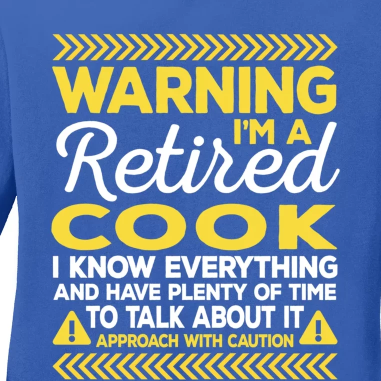 Warning Retired Cook Funny Chef Humor Culinary Artist Gift Ladies Long Sleeve Shirt