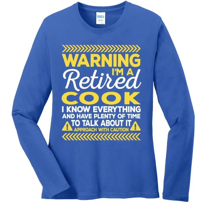 Warning Retired Cook Funny Chef Humor Culinary Artist Gift Ladies Long Sleeve Shirt