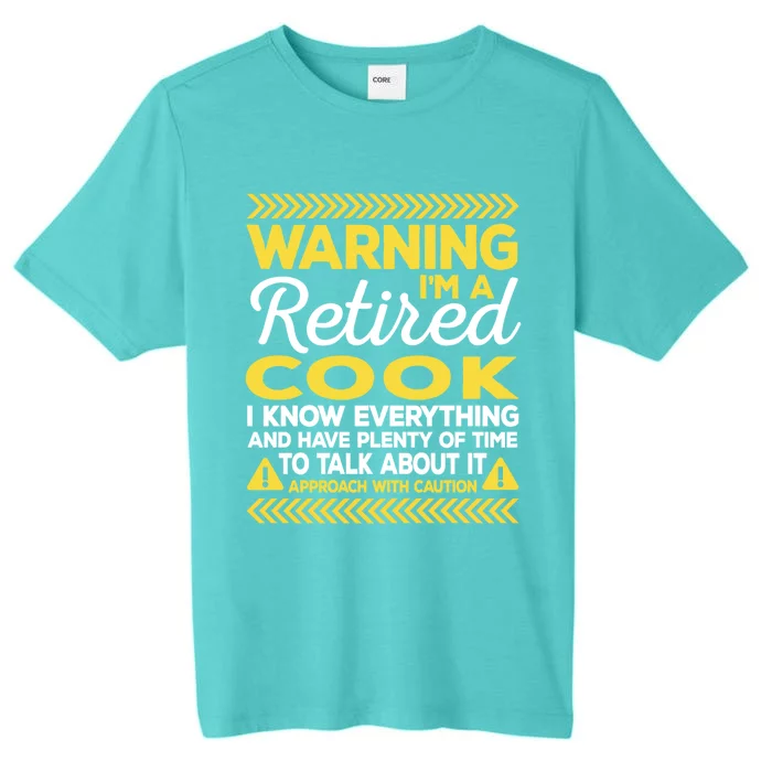 Warning Retired Cook Funny Chef Humor Culinary Artist Gift ChromaSoft Performance T-Shirt