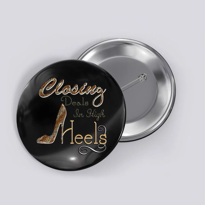 Womens Realtor Closing Deals In High Heels Funny Real Estate Agent Button