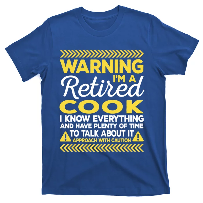 Warning Retired Cook Funny Chef Humor Culinary Artist Funny Gift T-Shirt