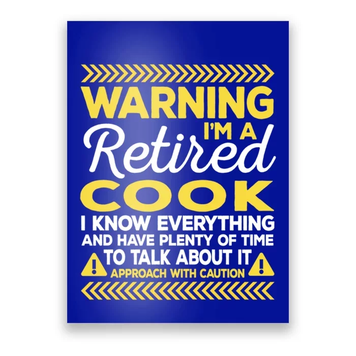 Warning Retired Cook Funny Chef Humor Culinary Artist Funny Gift Poster