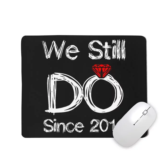 Wedding Ring Couples Anniversary We Still Do Since 2014 Mousepad