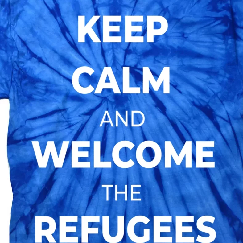 World Refugee Day Welcome Refugees Supportive Message Gift Tie-Dye T-Shirt