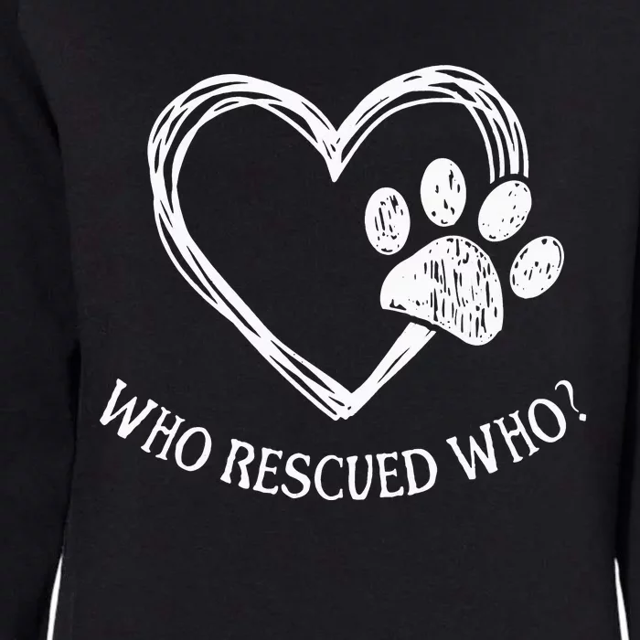 Who Rescued Dog Rescue Who Funny Paw Print Heart Womens California Wash Sweatshirt