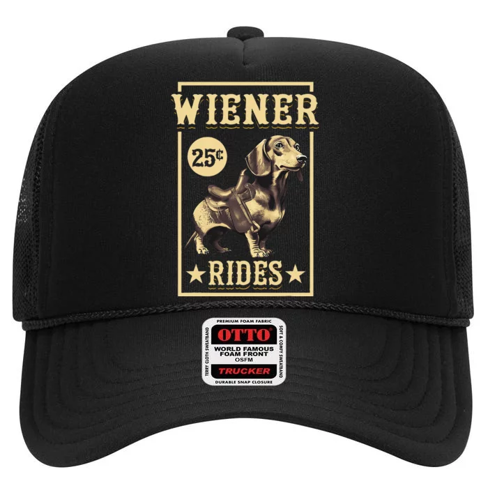 Wiener Rides Dachshund Lover Doxie Weiner Weenie Dog Owner High Crown Mesh Trucker Hat