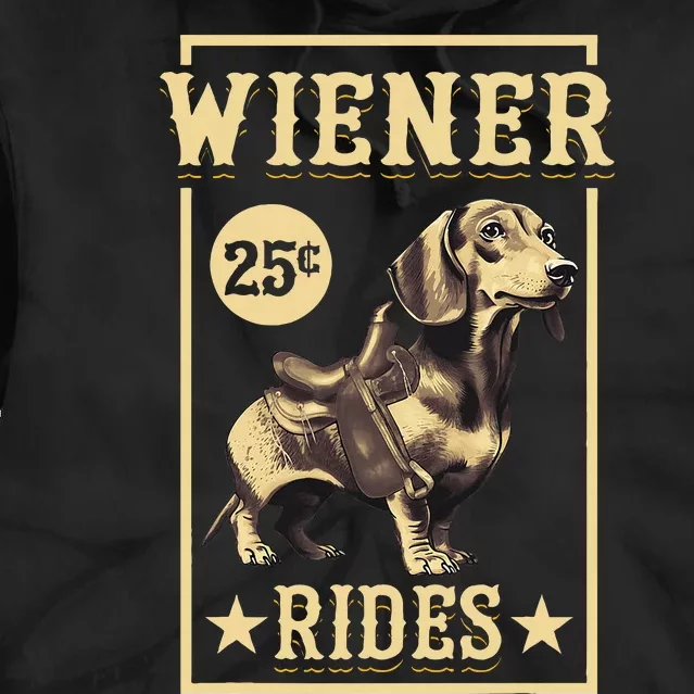 Wiener Rides Dachshund Lover Doxie Weiner Weenie Dog Owner Tie Dye Hoodie