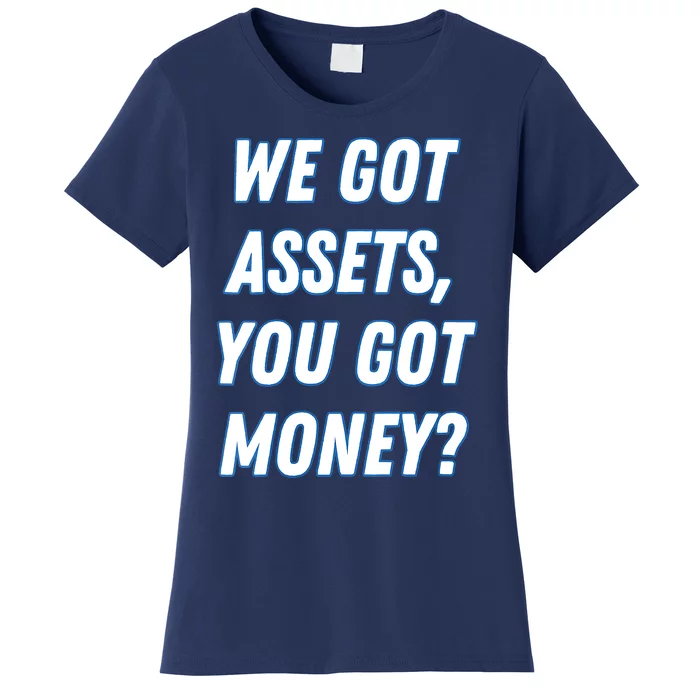 Women Real Estate & Finance Get Motivated, Build Assets, Make Mony Women's T-Shirt