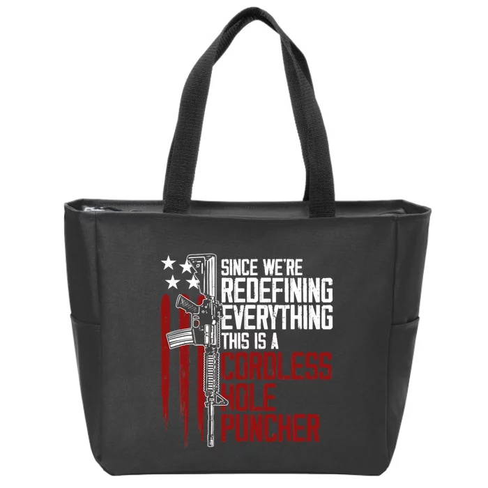 We're Redefining Everything This Is A Cordless Hole Punche Zip Tote Bag