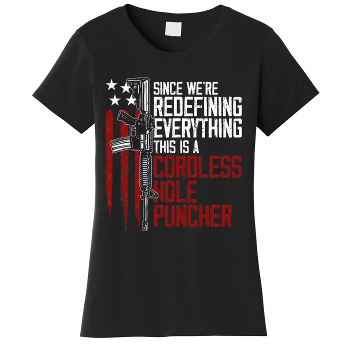 WeRe Redefining Everything This Is A Cordless Hole Puncher Women's T-Shirt