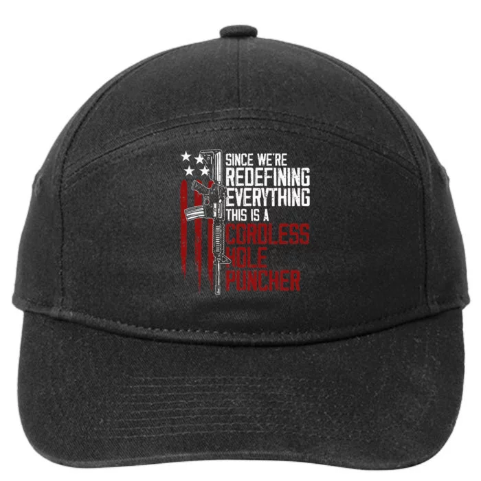 WeRe Redefining Everything This Is A Cordless Hole Puncher 7-Panel Snapback Hat