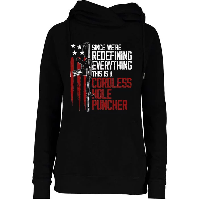 Were Redefining Everything This Is A Cordless Hole Puncher Womens Funnel Neck Pullover Hood