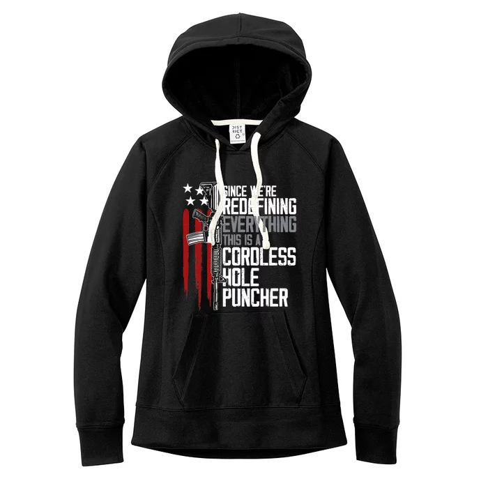 We're Redefining Everything This Is A Cordless Hole Puncher Women's Fleece Hoodie