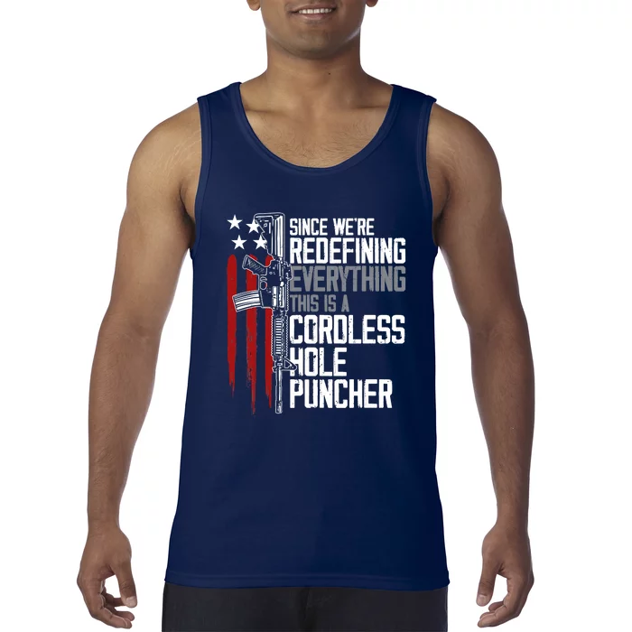 We're Redefining Everything This Is A Cordless Hole Puncher Tank Top