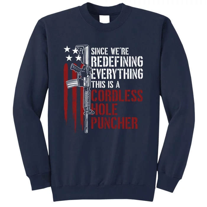 We're Redefining Everything This Is A Cordless Hole Puncher Tall Sweatshirt