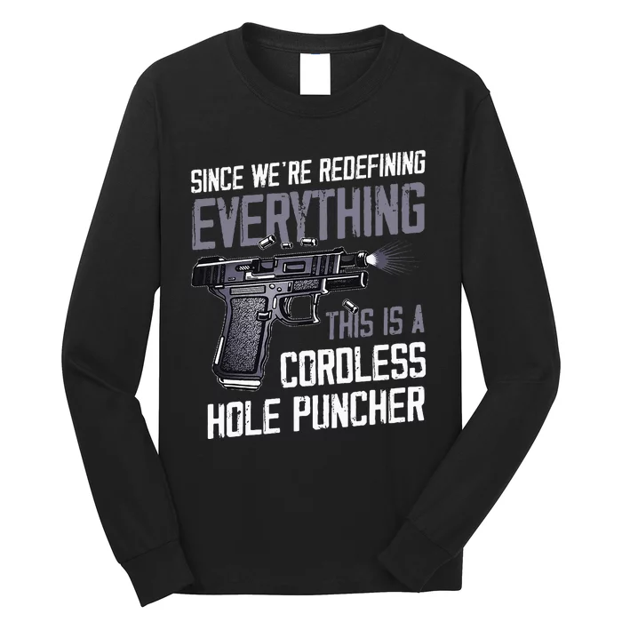 WeRe Redefining Everything This Is A Cordless Hole Puncher Long Sleeve Shirt