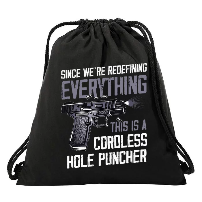 WeRe Redefining Everything This Is A Cordless Hole Puncher Drawstring Bag