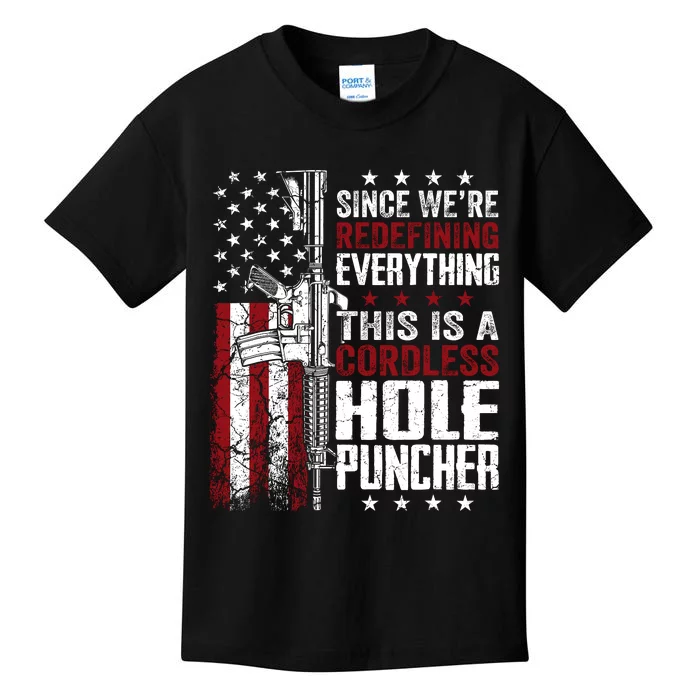 WeRe Redefining Everything This Is A Cordless Hole Puncher Kids T-Shirt