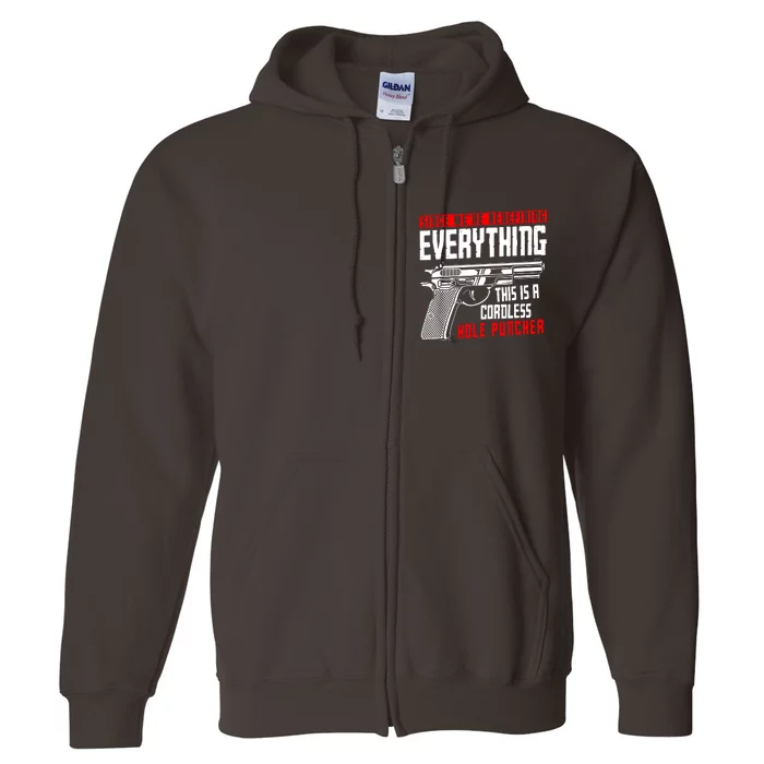 WeRe Redefining Everything This Is A Cordless Hole Puncher Full Zip Hoodie