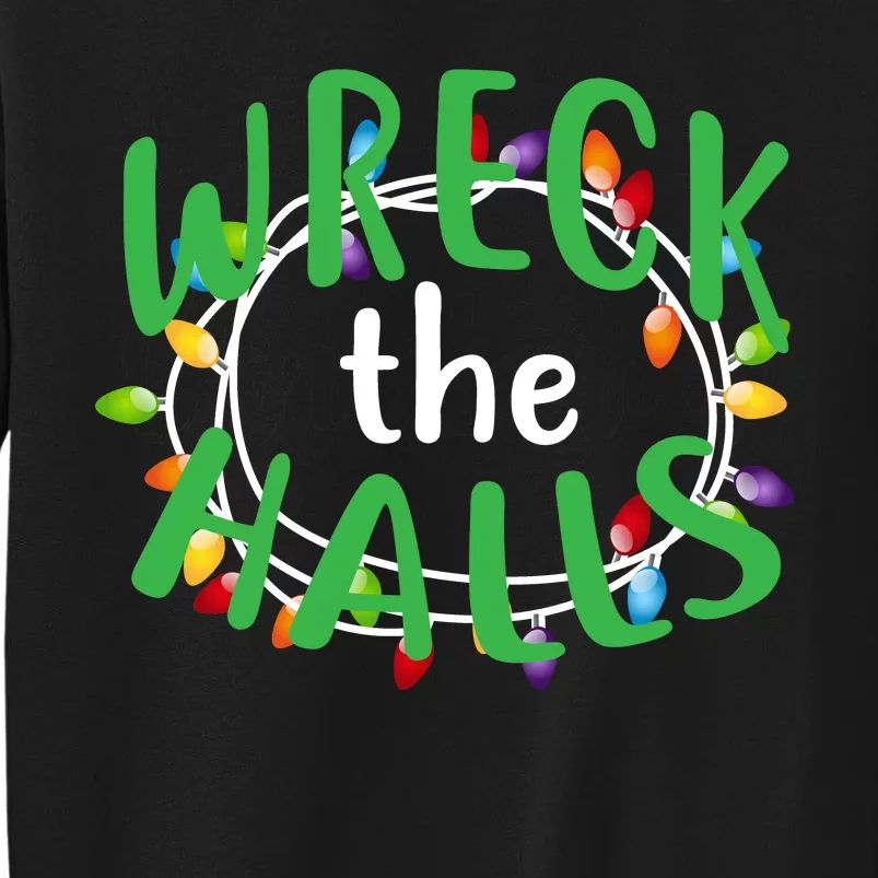 Wreck The Halls Sweatshirt