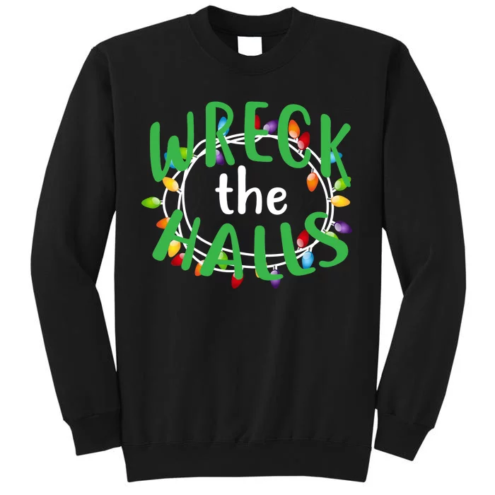 Wreck The Halls Sweatshirt