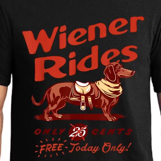 Wiener Rides Free Today Only Funny Wiener Pajama Set