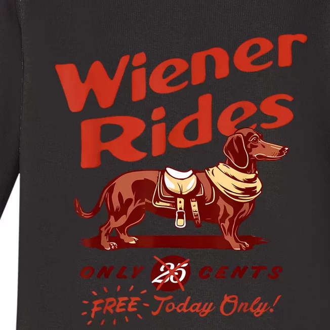 Wiener Rides Free Today Only Funny Wiener Baby Long Sleeve Bodysuit