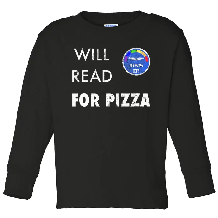 Will Read For Pizza. Booked It Pizza Toddler Long Sleeve Shirt