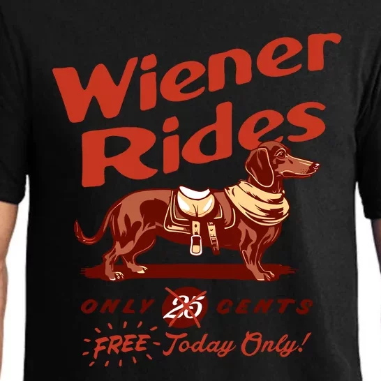 Wiener Rides Free Today Only Funny Wiener Pajama Set