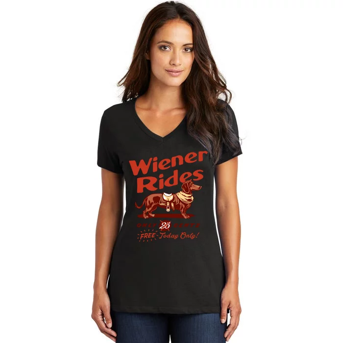 Wiener Rides Free Today Only Funny Wiener Women's V-Neck T-Shirt