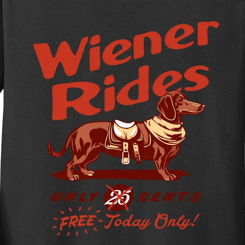 Wiener Rides Free Today Only Funny Wiener Kids Long Sleeve Shirt