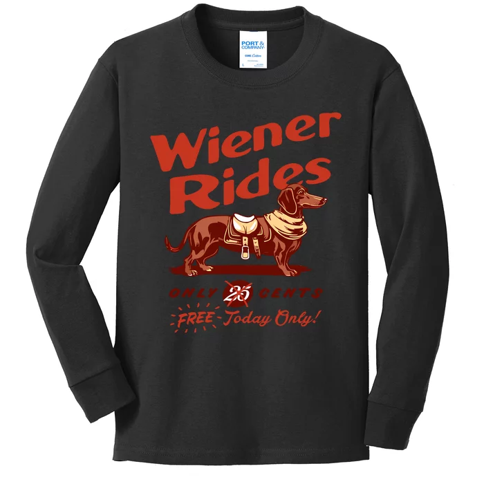 Wiener Rides Free Today Only Funny Wiener Kids Long Sleeve Shirt