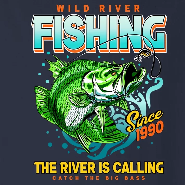 Wild River Fishing The River Is Calling Catch The Big Bass Since 1990 ...