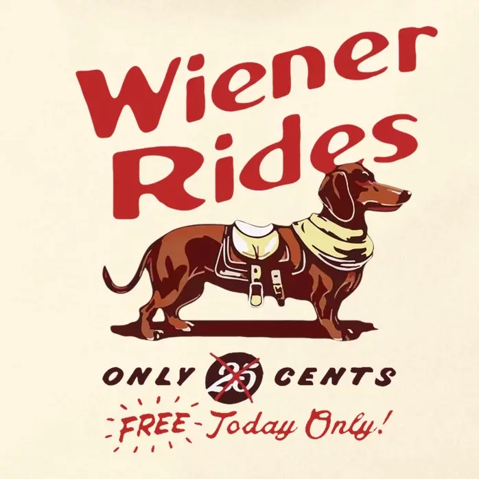 Wiener Rides Free Today Only Funny Wiener Dog Zip Tote Bag