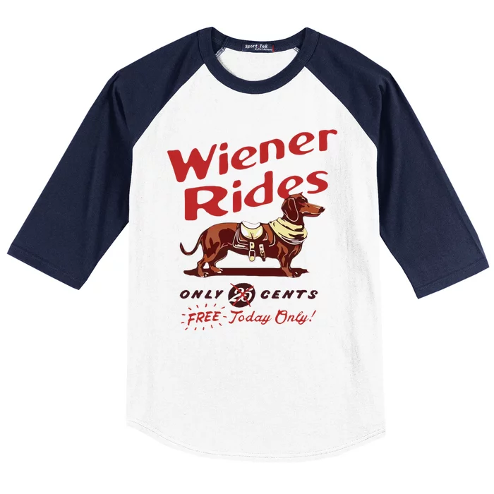 Wiener Rides Free Today Only Funny Wiener Dog Baseball Sleeve Shirt