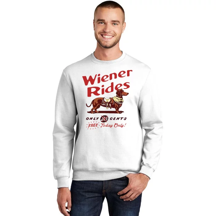 Wiener Rides Free Today Only Funny Wiener Dog Sweatshirt