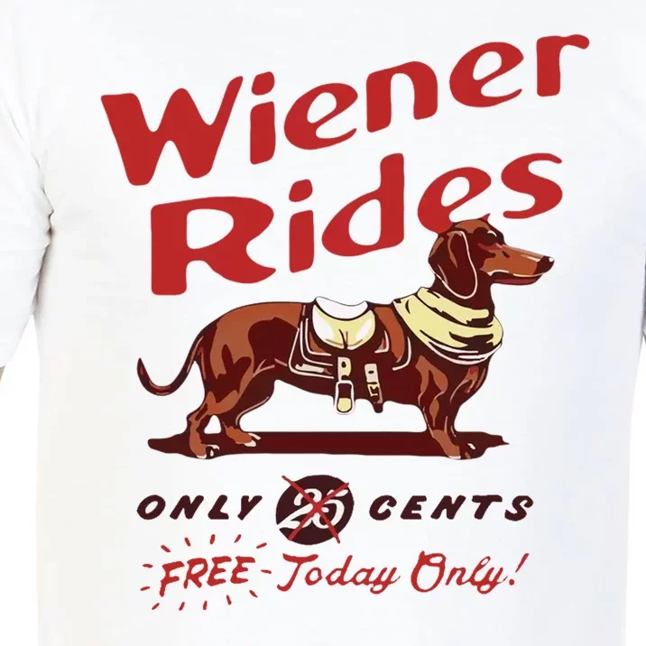 Wiener Rides Free Today Only Funny Wiener Dog Comfort Colors T-Shirt