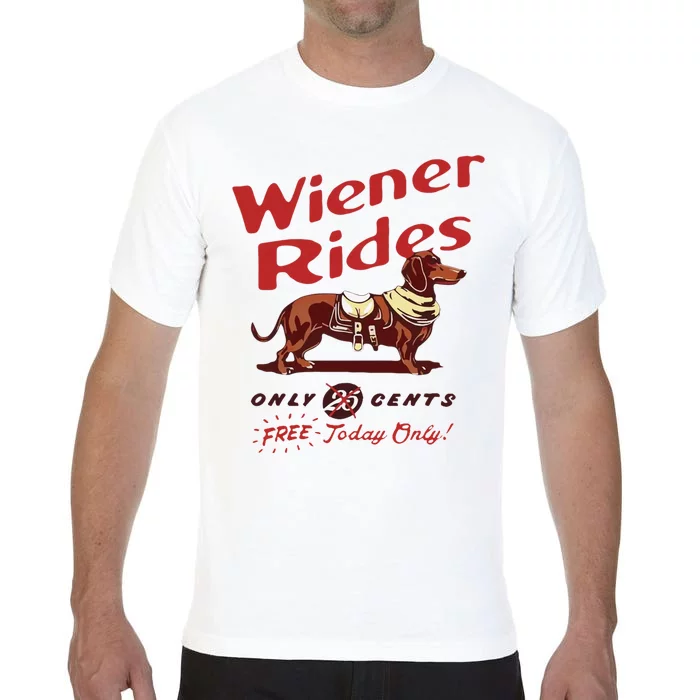 Wiener Rides Free Today Only Funny Wiener Dog Comfort Colors T-Shirt