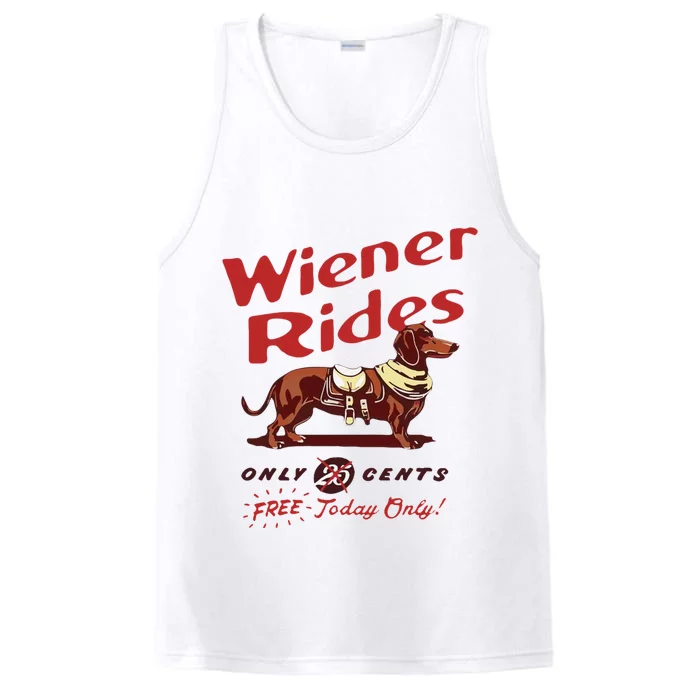 Wiener Rides Free Today Only Funny Wiener Dog Performance Tank