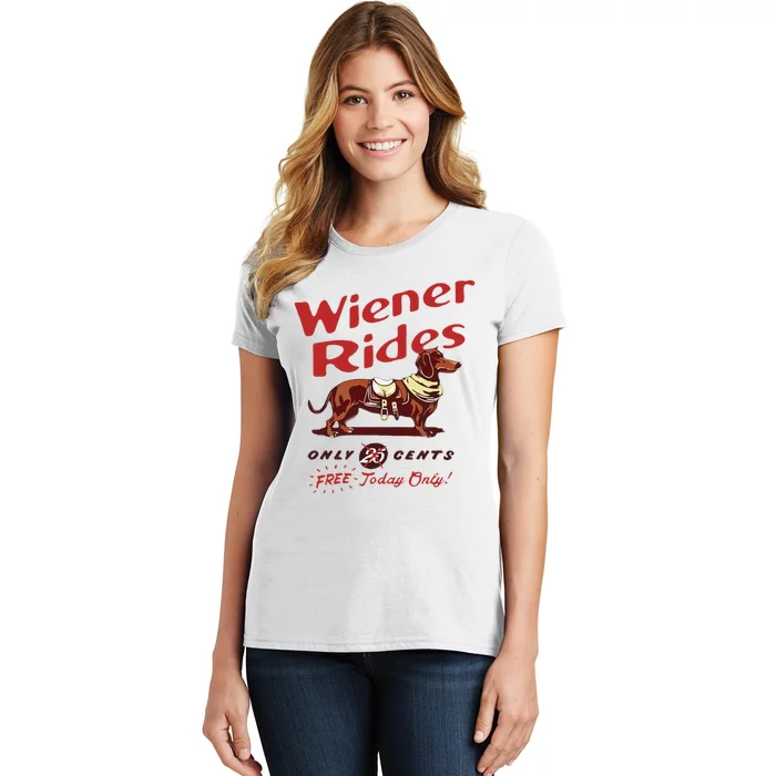 Wiener Rides Free Today Only Funny Wiener Dog Women's T-Shirt