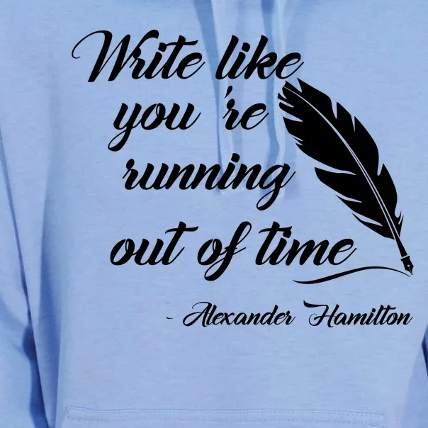 Write Like You're Running Out Of Time - Alexander Hamilton Quote Unisex Surf Hoodie