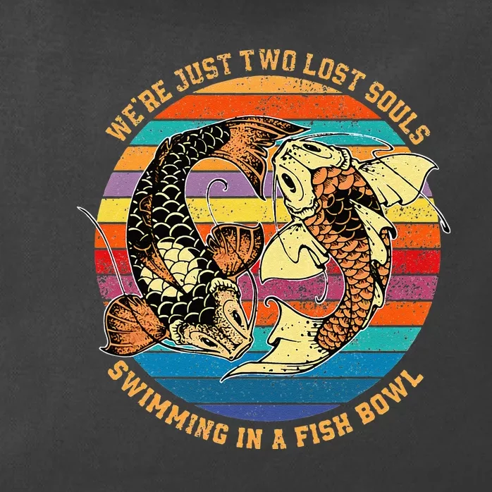 We Re Just Two Lost Souls Swimming In A Fish Zip Tote Bag