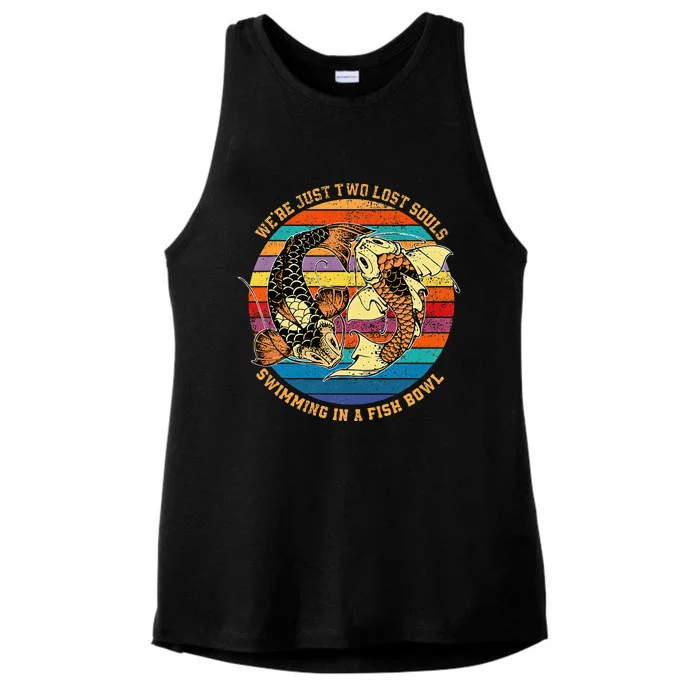 We Re Just Two Lost Souls Swimming In A Fish Ladies Tri-Blend Wicking Tank