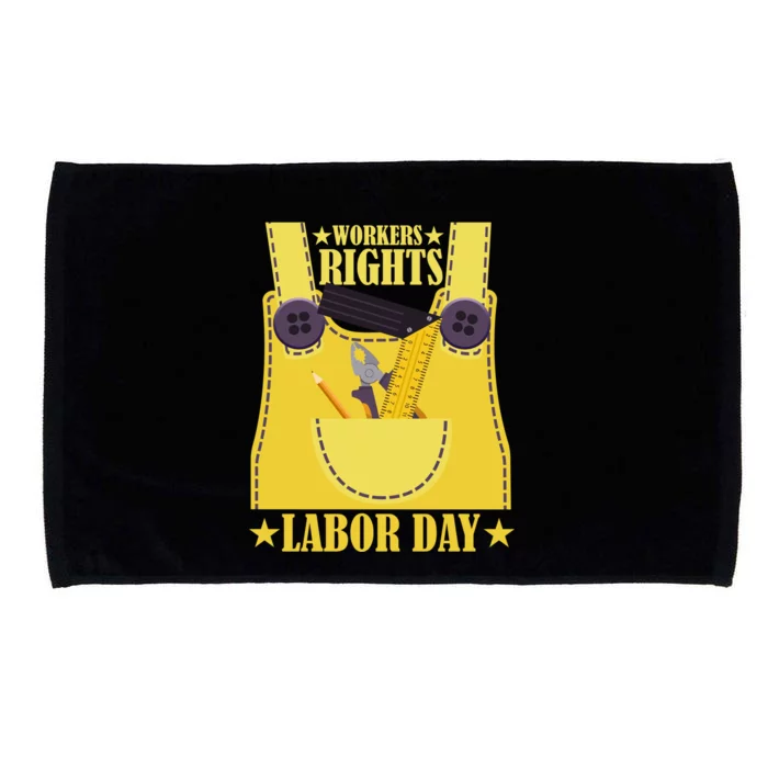 Workers Rights Labors Day Happy Labors Day Labors Day Gift Microfiber Hand Towel