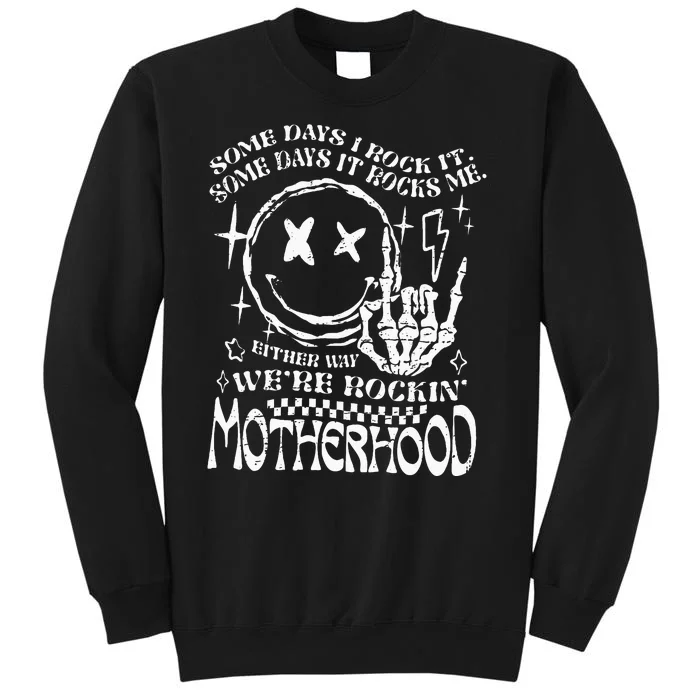 WeRe Rocking Motherhood Some Days I Rock It Funny Mama Gift Sweatshirt